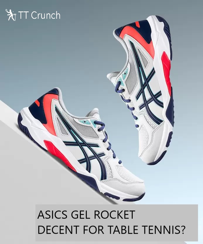 tifón cansada Rocío Asics Gel Rocket shoes good for table tennis? - TT Crunch
