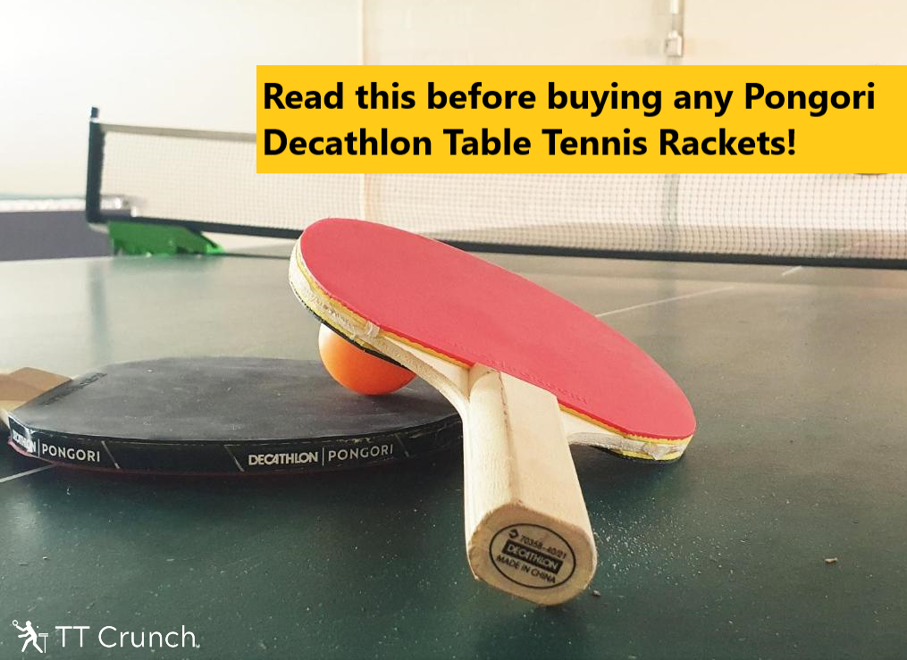 Read this before buying any Pongori Decathlon Table Tennis Rackets