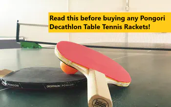 Read this before buying any Pongori Decathlon Table Tennis Rackets!