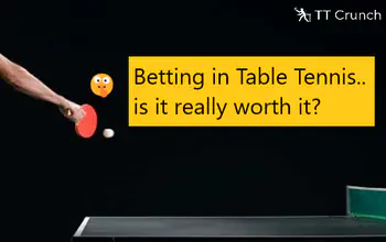Betting in Table Tennis, is it really worth it?