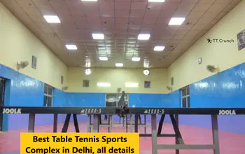Best Table Tennis Sports Complex in Delhi, all details
