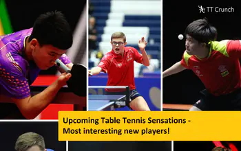 Upcoming Sensations - Most interesting table tennis players?