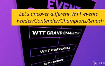 Different WTT events - Feeder/Contender/Champions/Smash?